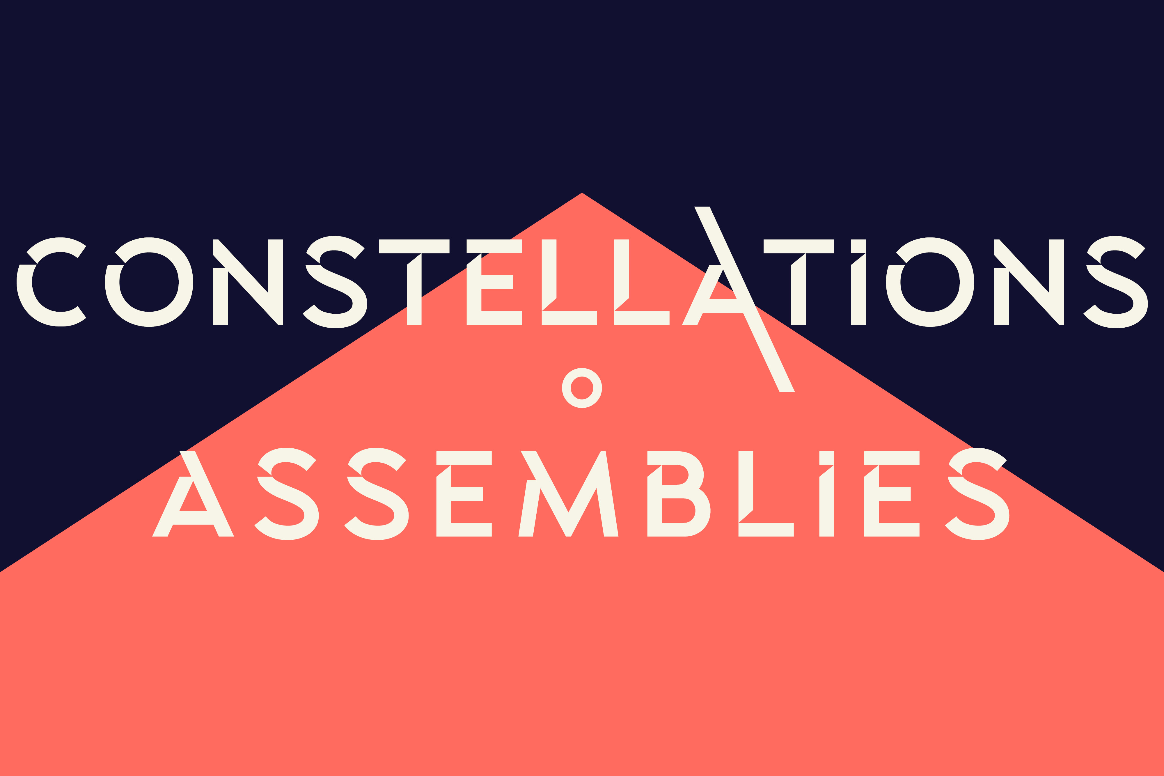 Constellations ° Assemblies